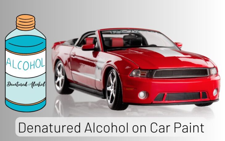 Denatured Alcohol on Car Paint