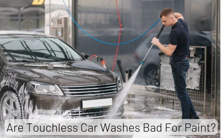 Are Touchless Car Washes Bad For Paint