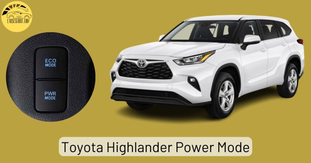 Toyota Highlander Power Mode