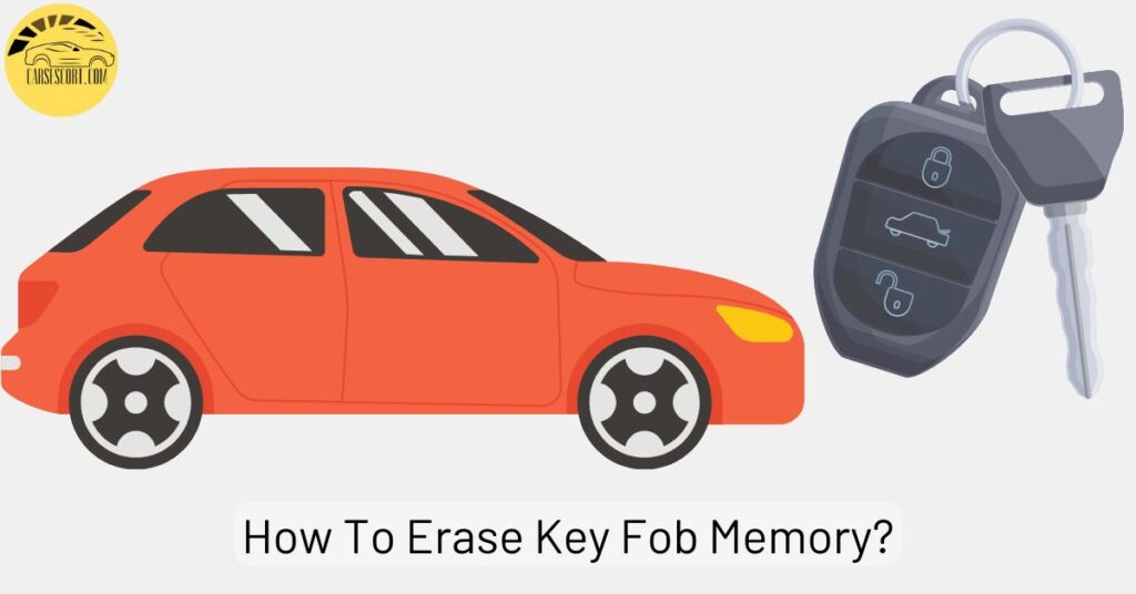 How To Erase Key Fob Memory