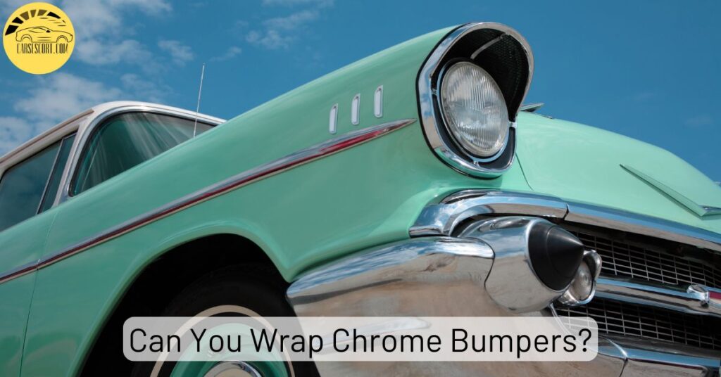 Can You Wrap Chrome Bumpers