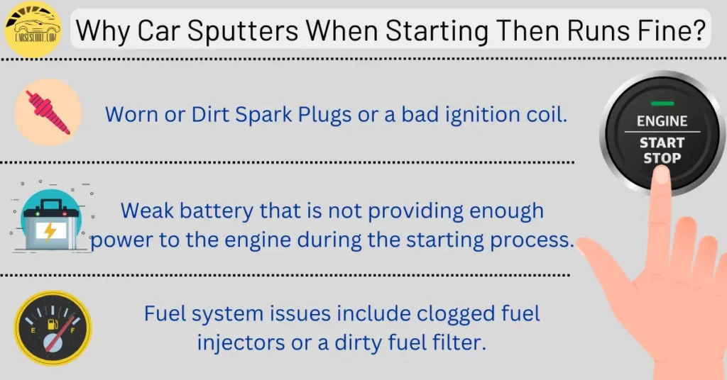 Why car Sputters When Starting, Then Runs Fine?