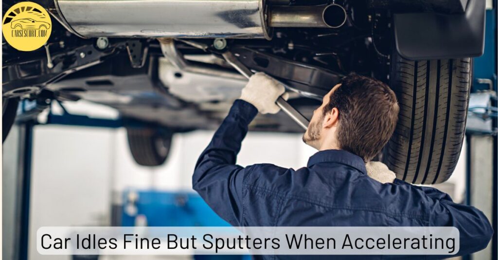 Car Idles Fine But Sputters