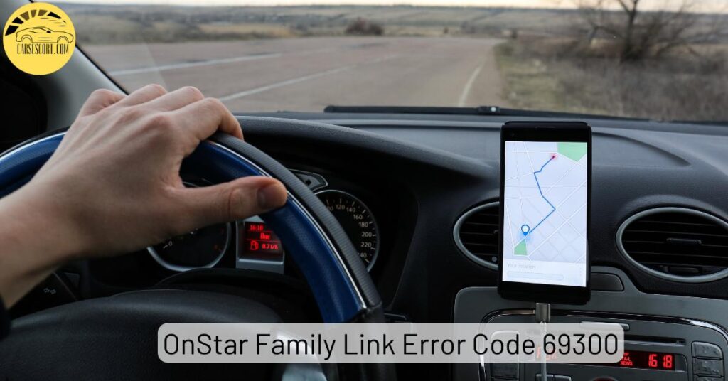 OnStar Family Link Error Code 69300